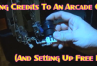 Adding Credits To An Arcade Game (And Setting Up Free Play)