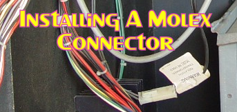 Installing A Molex Connector